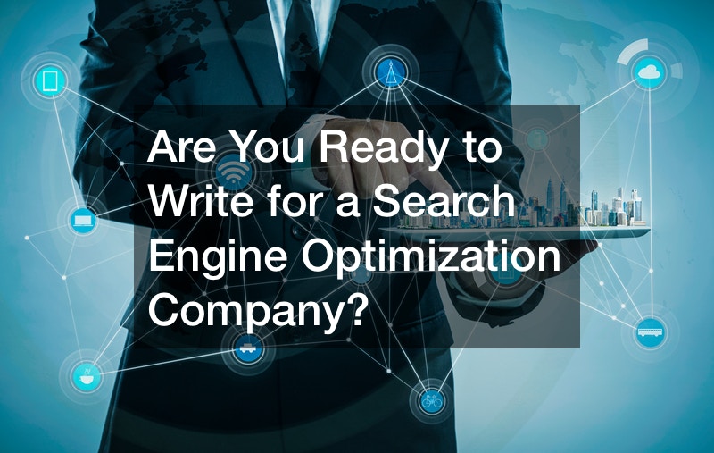 Are You Ready to Write for a Search Engine Optimization Company?
